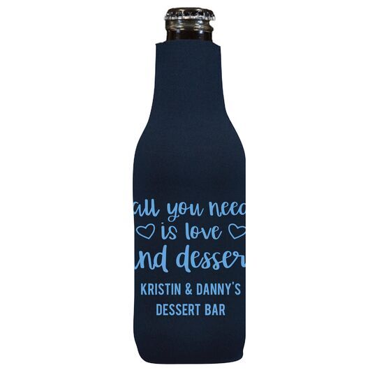 All You Need Is Love and Dessert Bottle Huggers